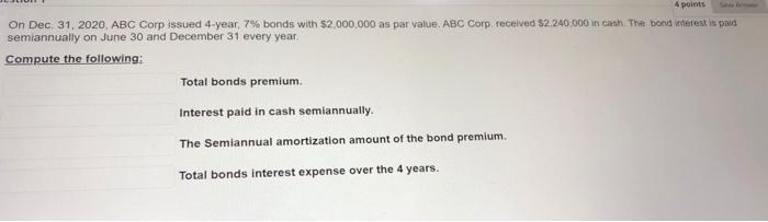  4 points Se On Dec. 31, 2020, ABC Corp issued 4-year,