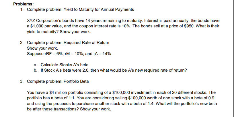  Problems: 1. Complete problem: Yield to Maturity for Annual Payments XYZ