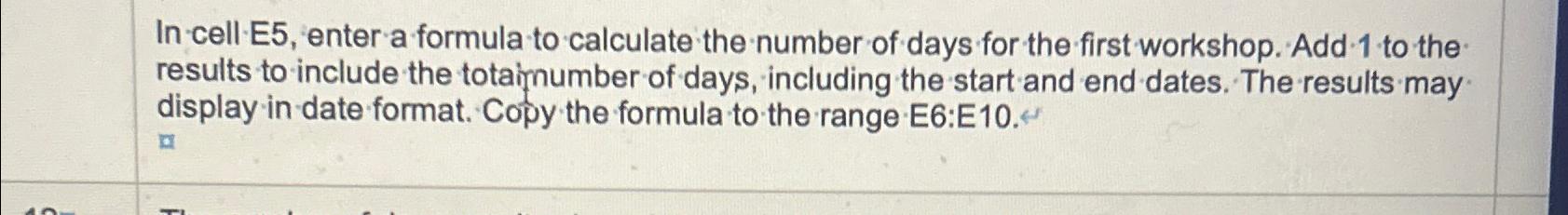  In cell E5, enter a formula to calculate the number of
