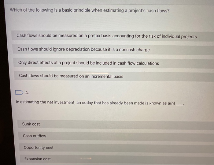  Which of the following is a basic principle when estimating a