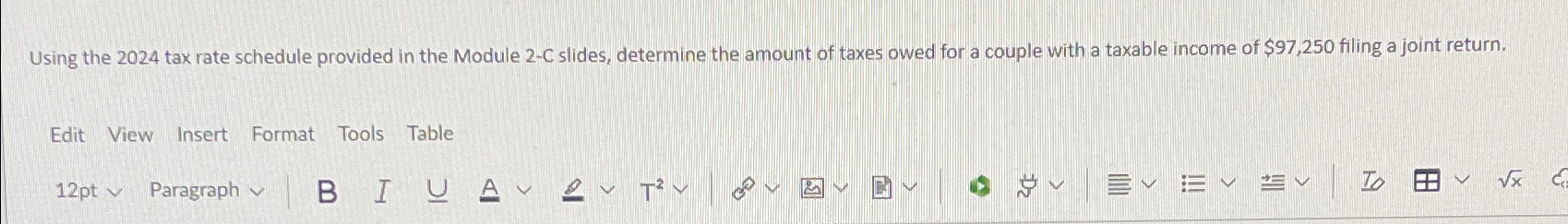  Using the 2024 tax rate schedule provided in the Module 2-C