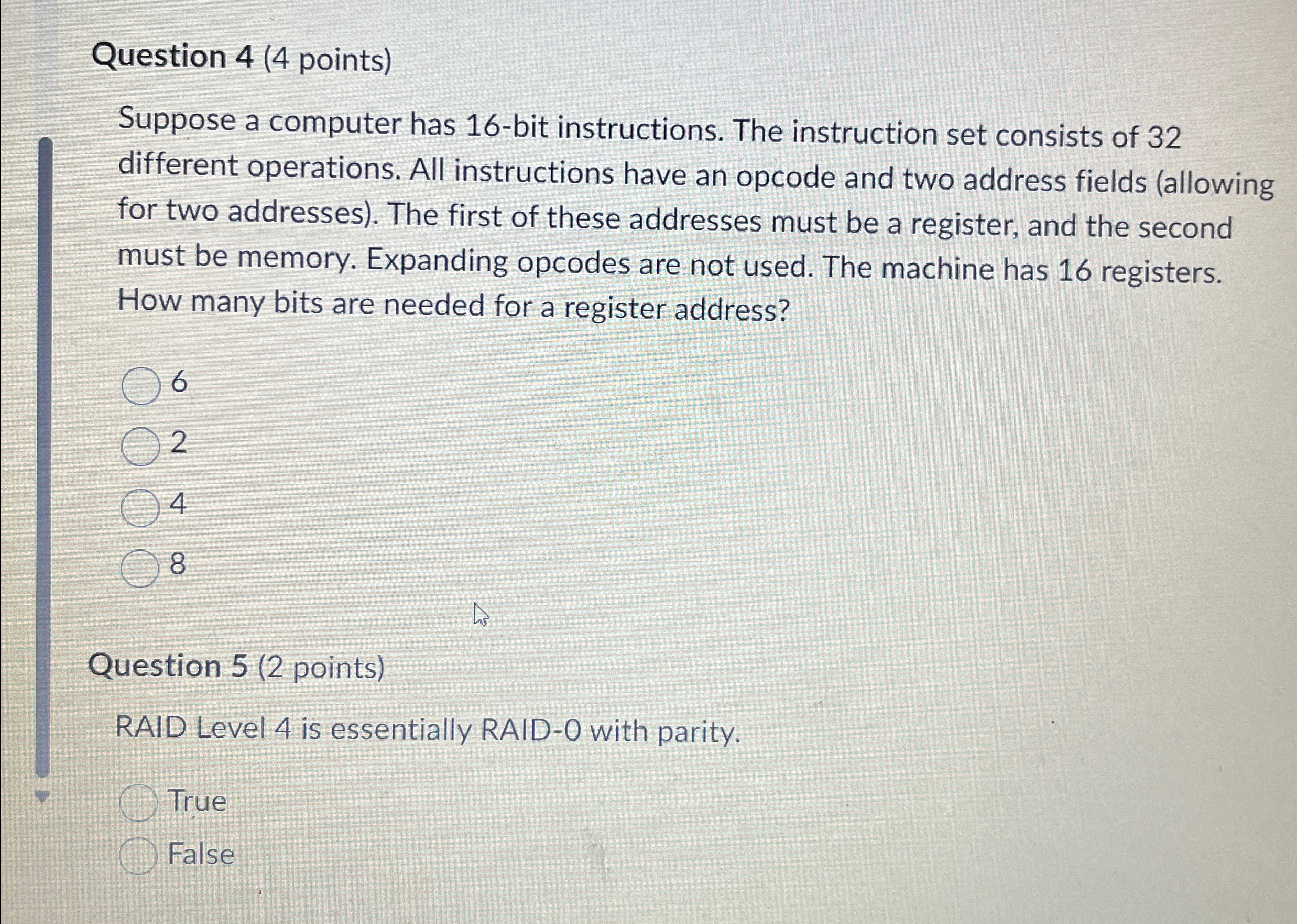  Question 4(4 points) Suppose a computer has 16-bit instructions. The instruction