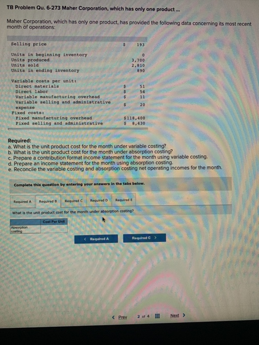 ... Maher Corporation, which has only one product, has provided the following