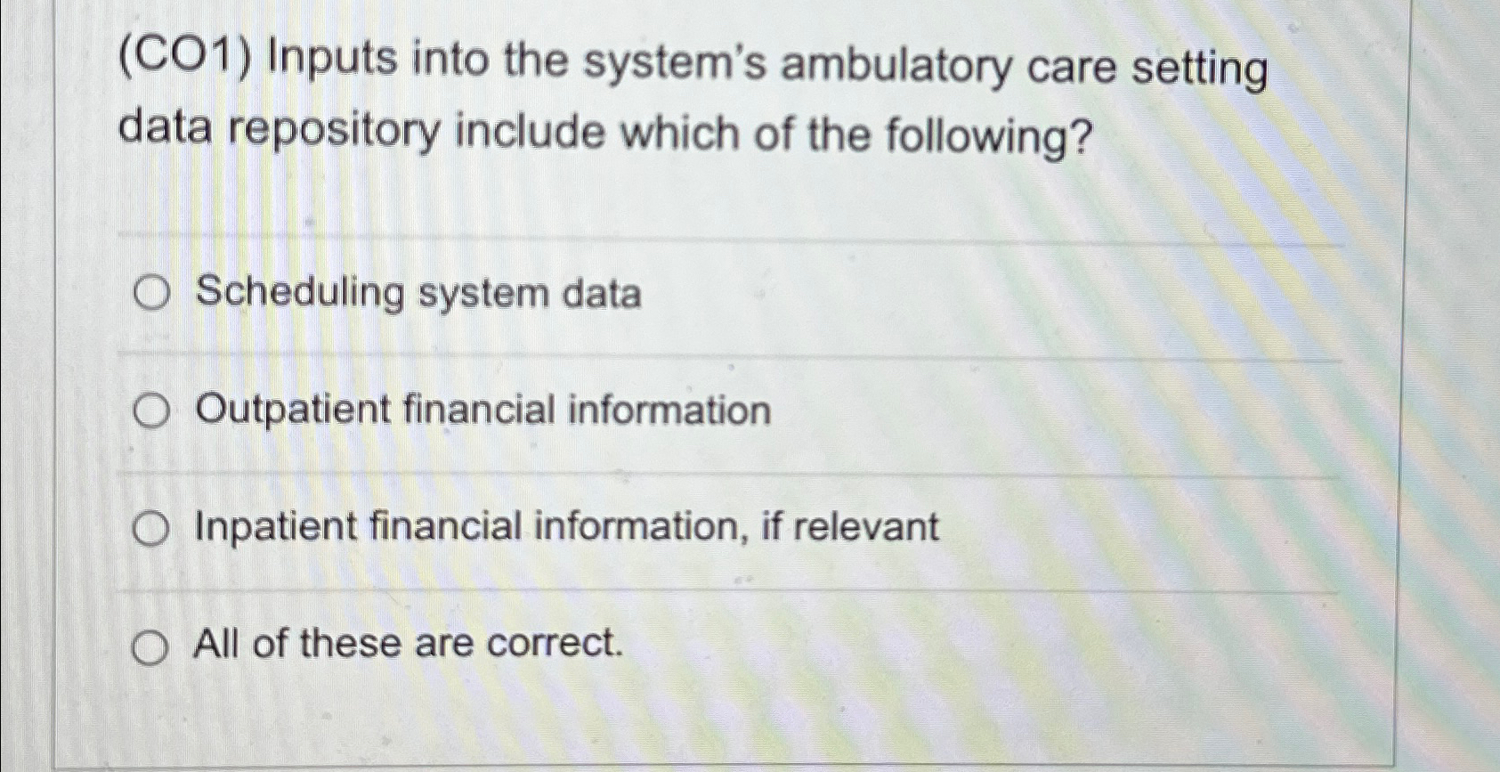  (CO1) Inputs into the system's ambulatory care setting data repository include