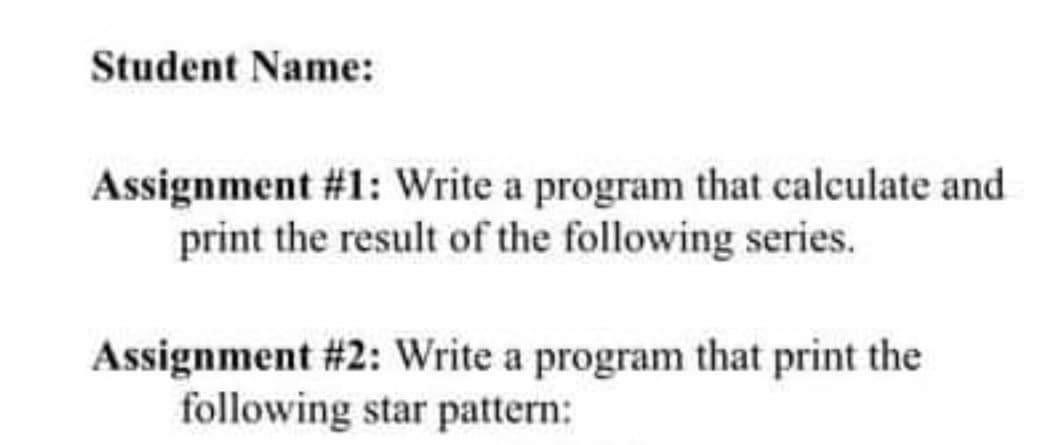  Please solution assignmnet 1 and 2 it is c++ subject Student