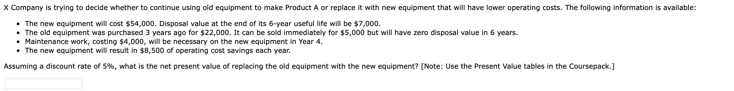 X Company is trying to decide whether to continue using old