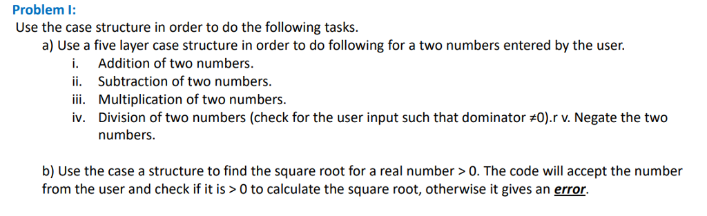  Problem : Use the case structure in order to do the