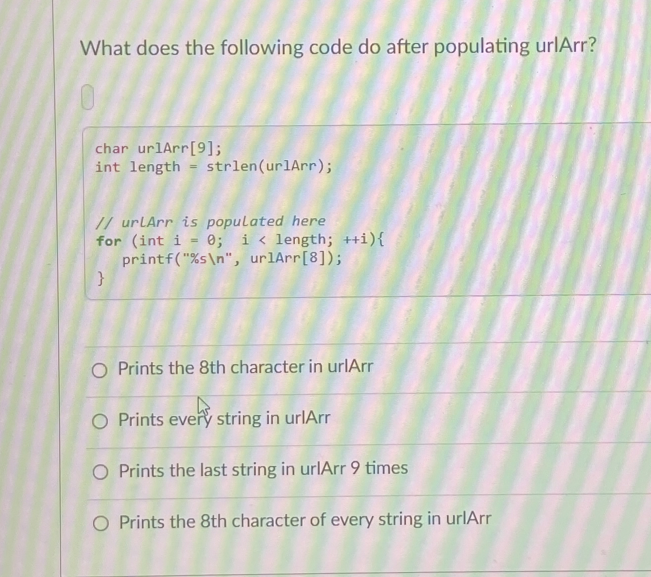  What does the following code do after populating urlArr?Prints the 8th