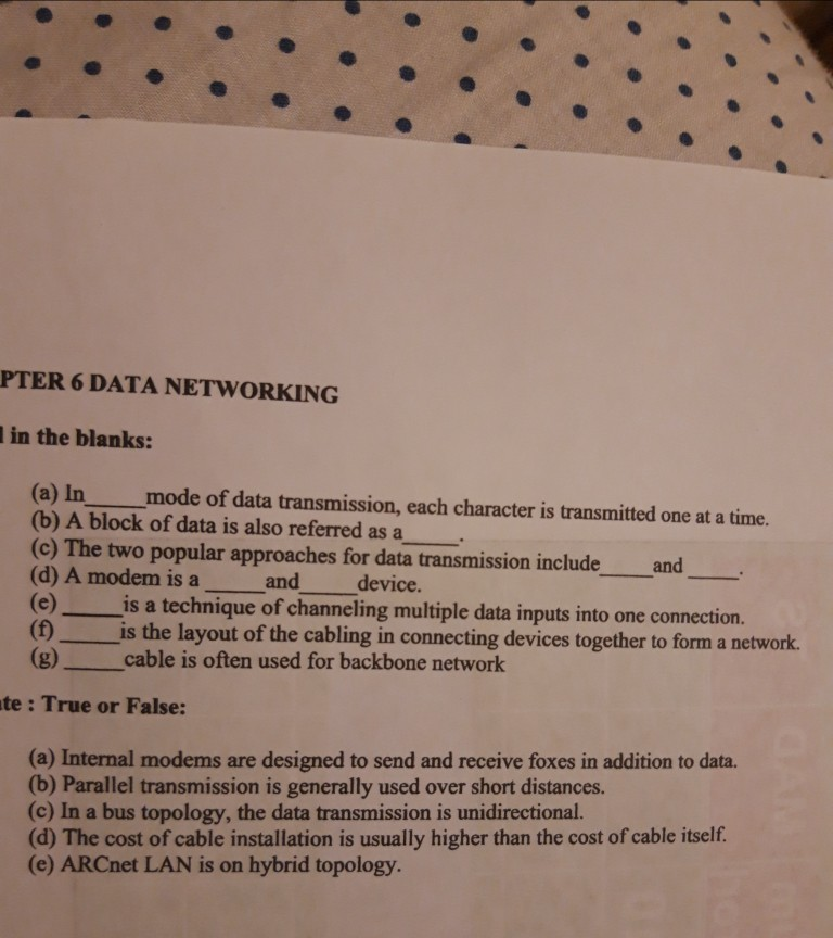  PTER 6 DATA NETWORKING in the blanks: (a) In mode of