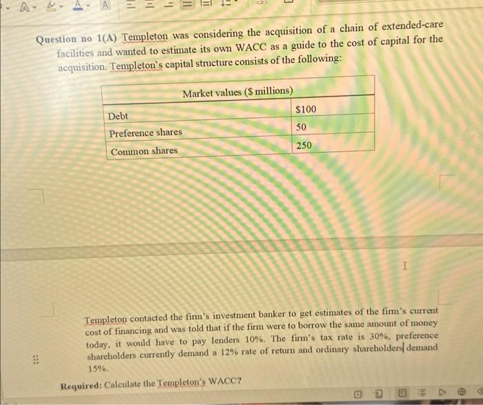  A. & A Til ||| Question no 1(A) Templeton was considering