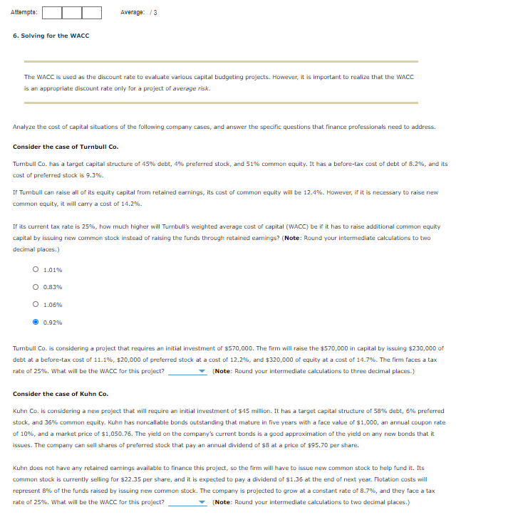  Attempte: Average: /3 6. Solving for the WACC The WACC is