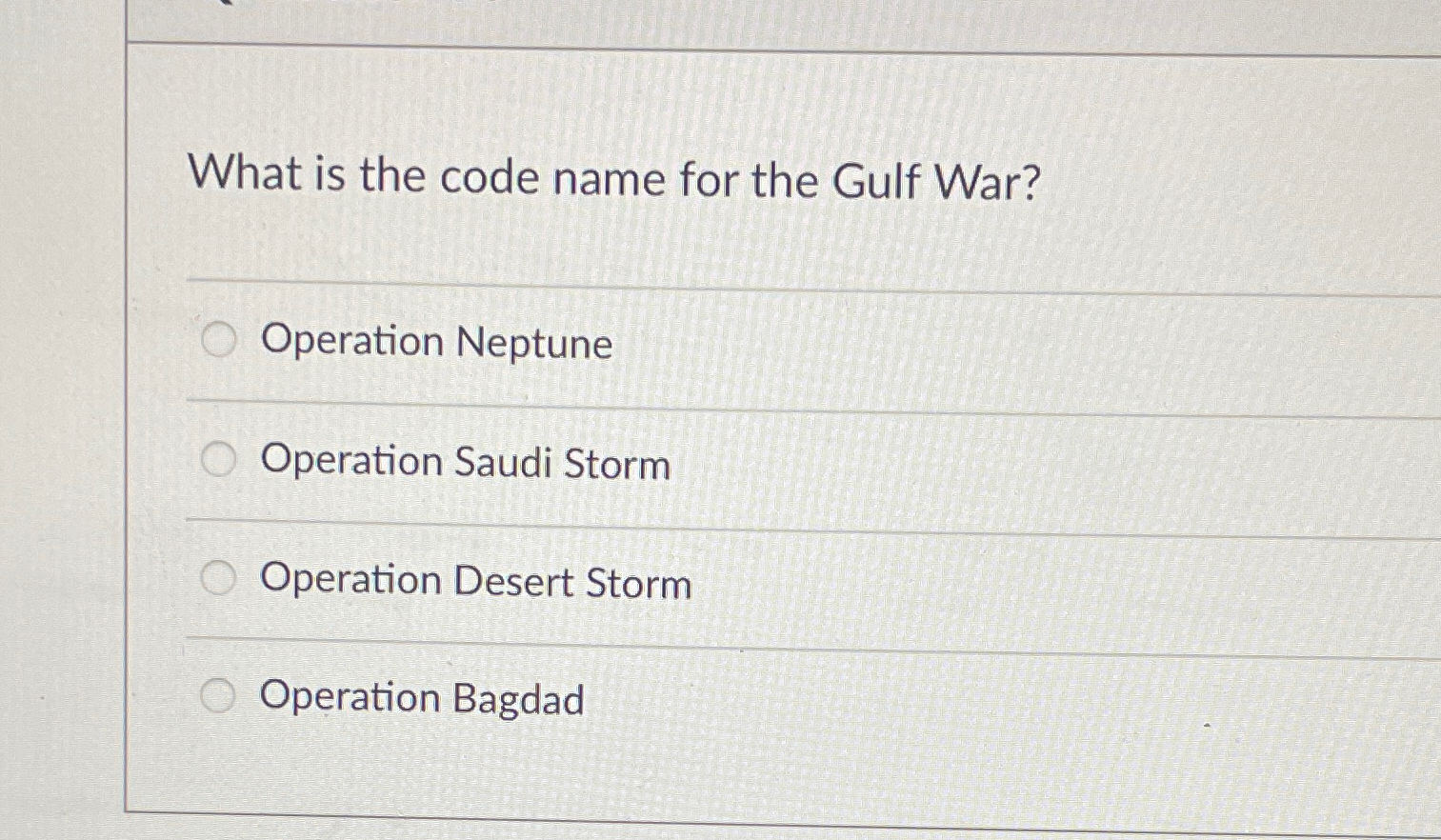  What is the code name for the Gulf War? Operation Neptune
