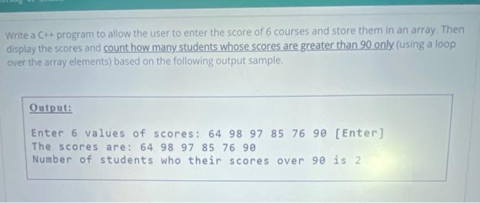  Write a C++ program to allow the user to enter the
