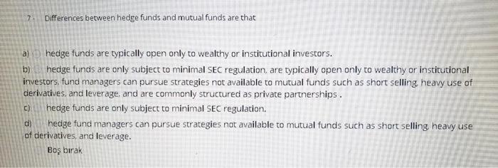  7 Differences between hedge funds and mutual funds are that al