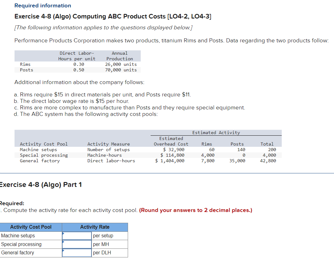  Required information Exercise 4-8 (Algo) Computing ABC Product Costs [LO4-2, LO4-3]