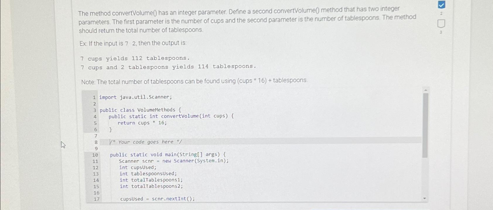  The method convertVolume() has an integer parameter. Define a second convertVolume()