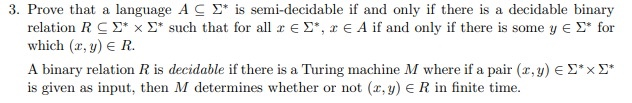  3. Prove that a language A CS* is semi-decidable if and