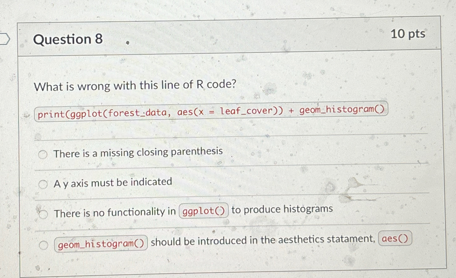  Question 8 10 pts What is wrong with this line of