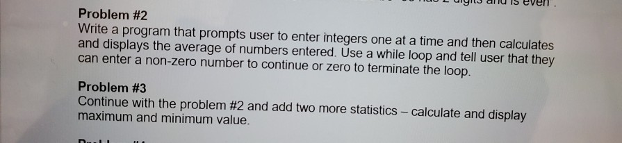 C++ Problem #2 Write a program that prompts user to enter integers