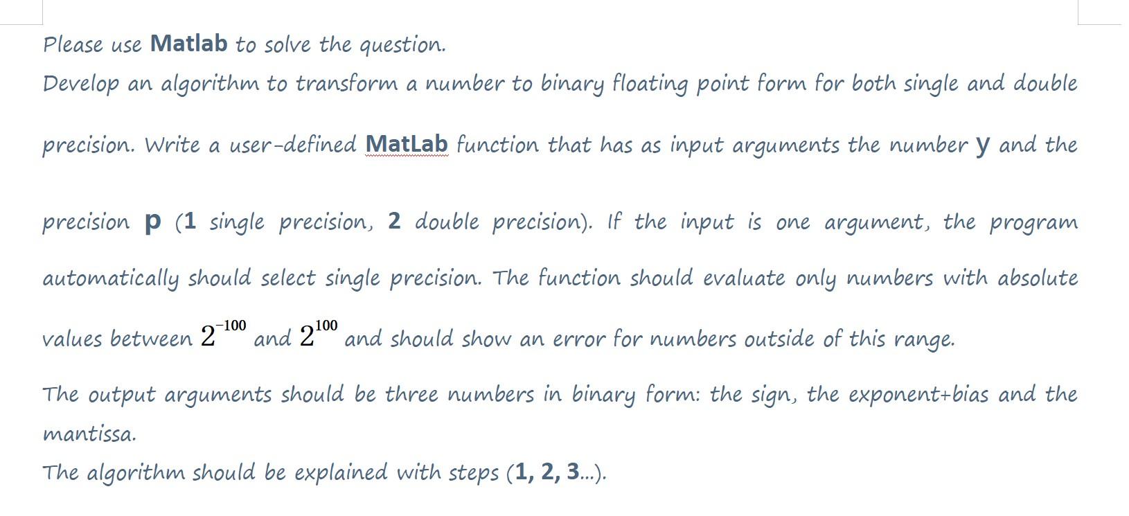  Please use Matlab to solve the question. Develop an algorithm to