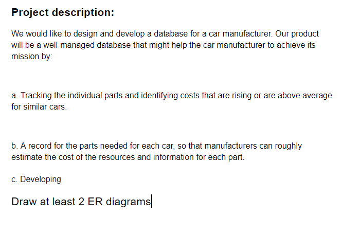  Project description: We would like to design and develop a database
