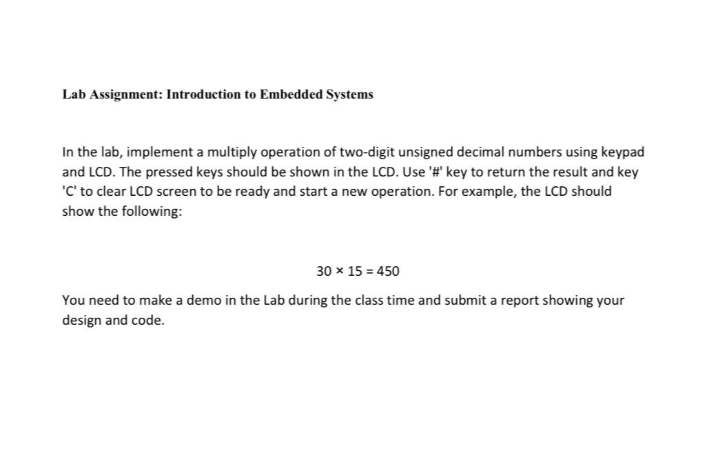  Lab Assignment: Introduction to Embedded Systems In the lab, implement a