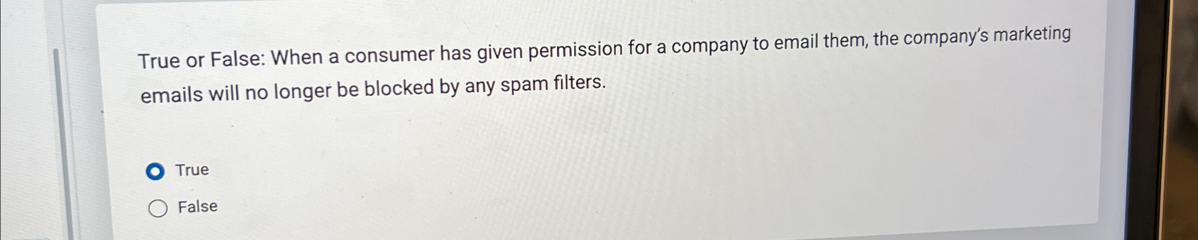  True or False: When a consumer has given permission for a