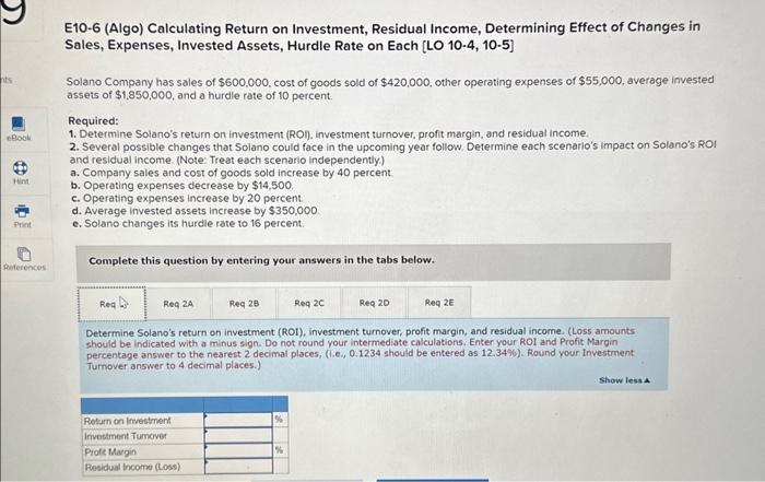  please help me with my homework question E10-6 (Algo) Calculating Return