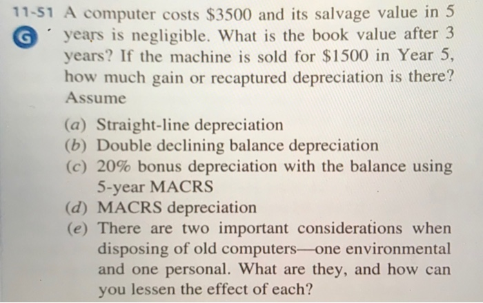 Just answer (a) (b) and (e) 11-51 A computer costs $3500 and