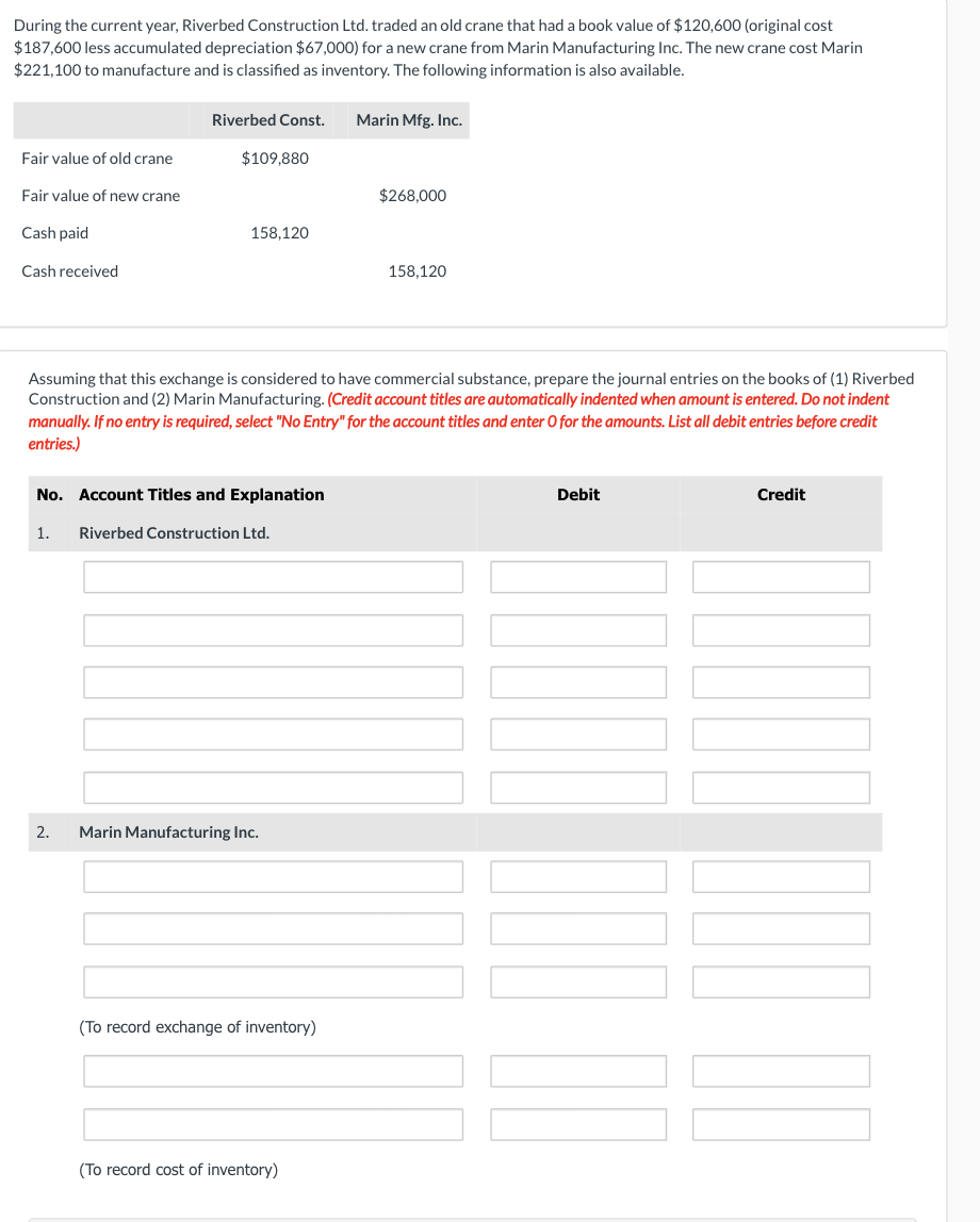  During the current year, Riverbed Construction Ltd. traded an old crane