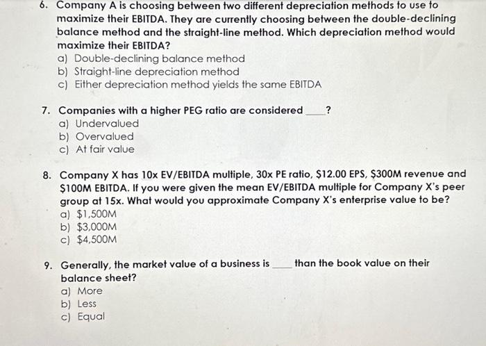  6. Company A is choosing between two different depreciation methods to