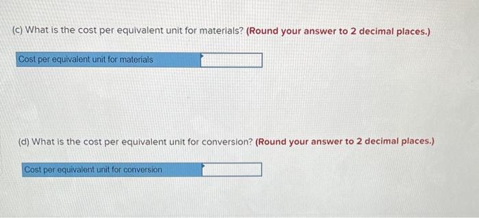 for materials? (b) What is the equivalent units of production for conversion?