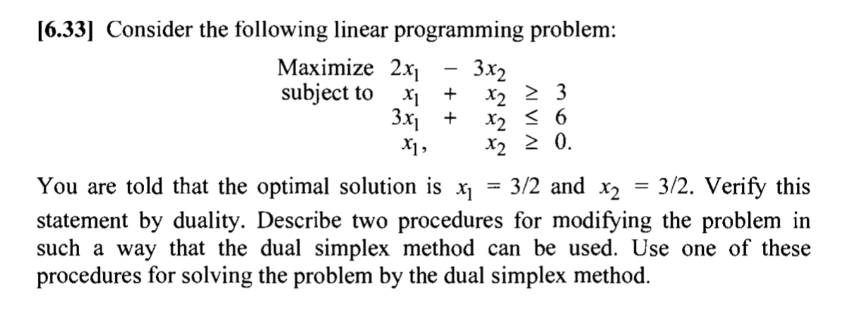  [6.33] Consider the following linear programming problem: Maximize 2x1-3x2 subject tox1+x23