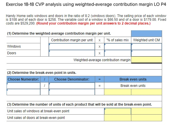  Exercise 18-18 CVP analysis using weighted-average contribution margin LO P4 Handy