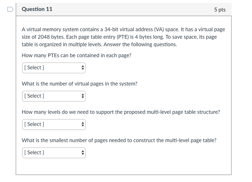 Question 11 5 pts A virtual memory system contains a 34-bit