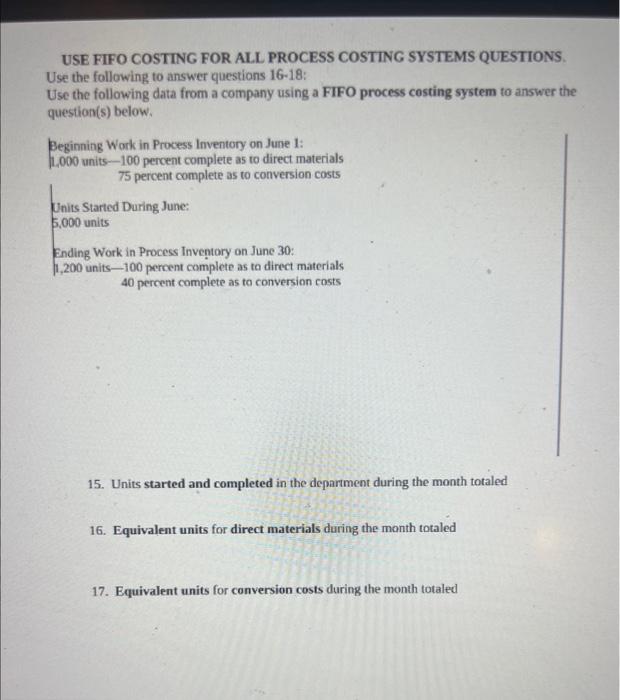  USE FIFO COSTING FOR ALL PROCESS COSTING SYSTEMS QUESTIONS. Use the
