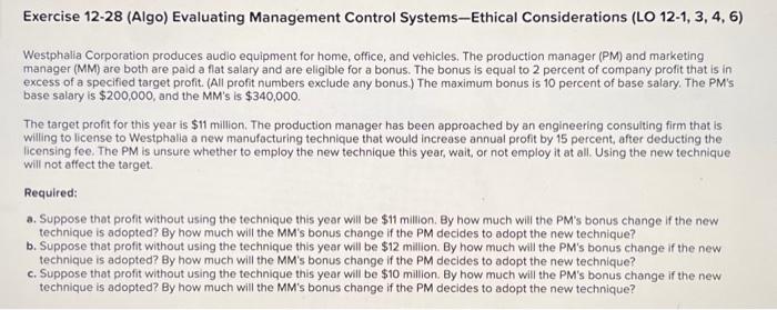M2Q9 Exercise 12-28 (Algo) Evaluating Management Control Systems-Ethical Considerations (LO 12-1, 3,