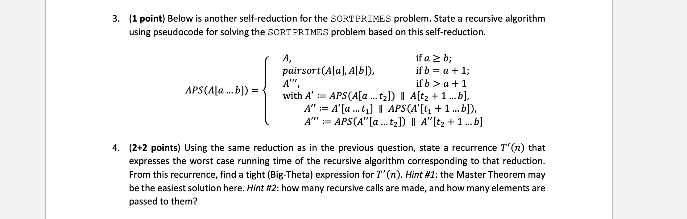 3. (1 point) Below is another self-reduction for the SORTPRIMES problem.