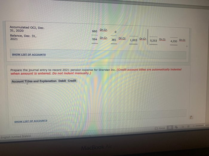 accounting staff of Sheridan Inc. has prepared the following pension worksheet. Unfortunately,