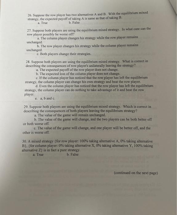  26. Suppose the row player has two alternatives A and B.