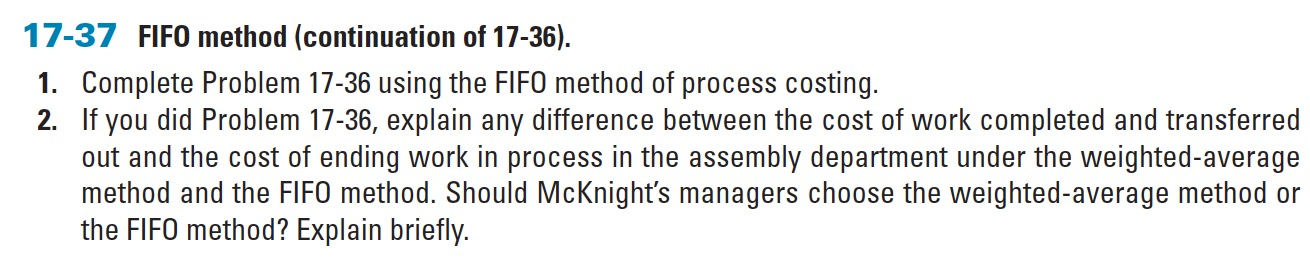  Complete Problem 17-36 using the FIFO method of process costing. If