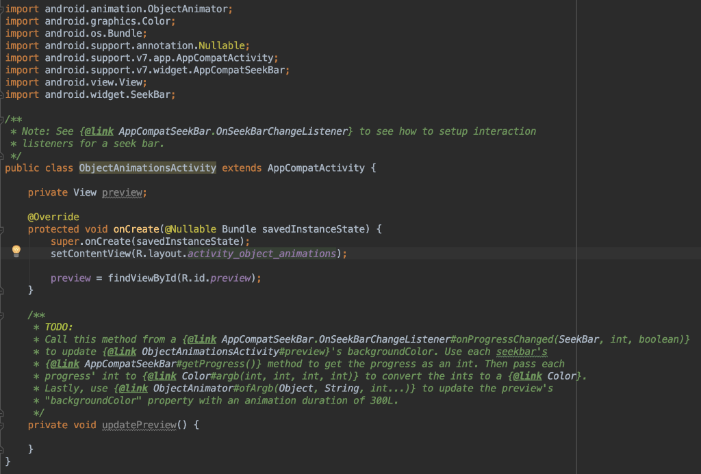 PLEASE USE JAVA Open up ObjectAnimationsActivity and its layout (activity_object_animations) Create fields