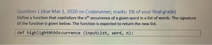  Question 1 (due Mar 2, 2020 on Coderunner; marks: 1% of