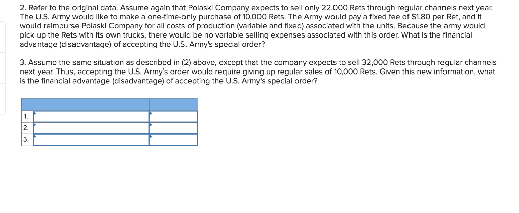 manufactures and sells a single product called a Ret. Operating at capacity,