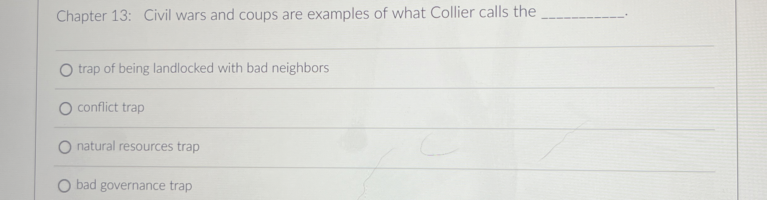  Chapter 13: Civil wars and coups are examples of what Collier
