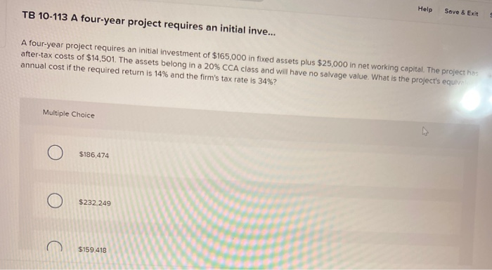  Help Save & Exit TB 10-113 A four-year project requires an