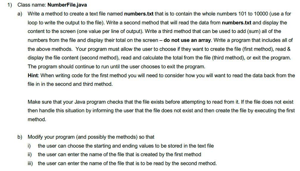  1) Class name: NumberFile.java a) Write a method to create a