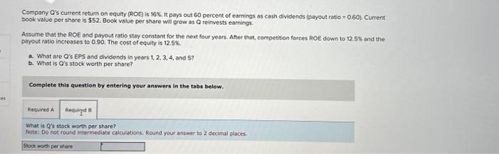 out 60 percent of eamings as cash dividends (payout ratio - 0.60