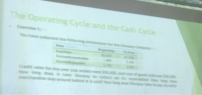  The Operating Cycle and th e Cash Cycle Exercise You have