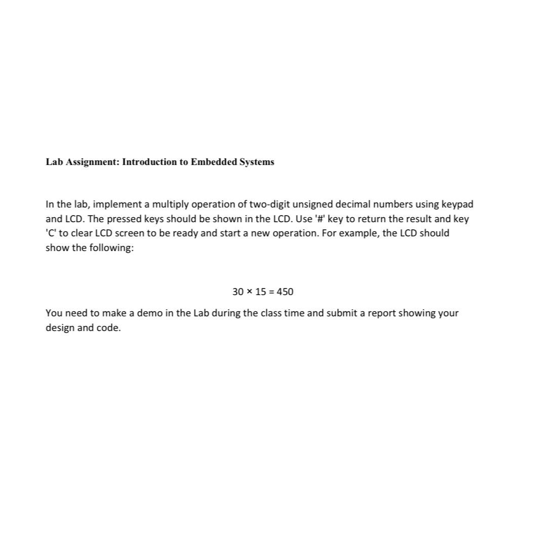  Lab Assignment: Introduction to Embedded Systems In the lab, implement a